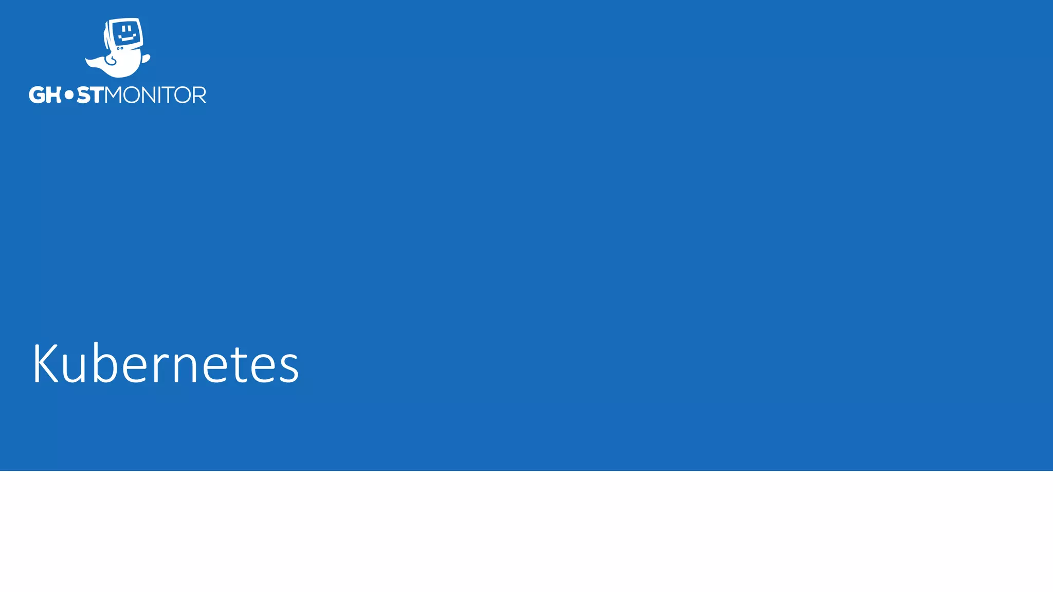 Kubernetes
 