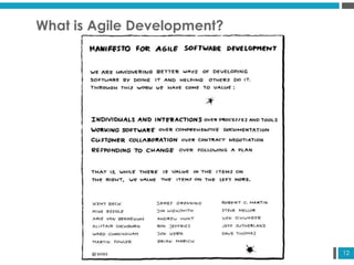 12
What is Agile Development?
 