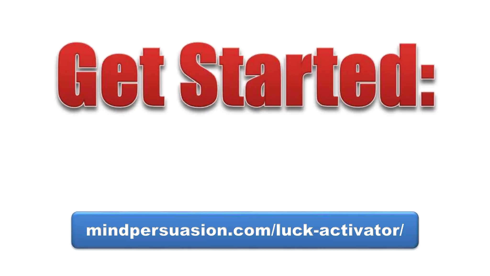 mindpersuasion.com/luck-activator/
 