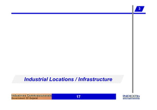 3




Industrial Locations / Infrastructure


                     17
 