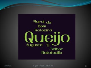 30/01/2019 E agora o projeto....está na rua 33
 
