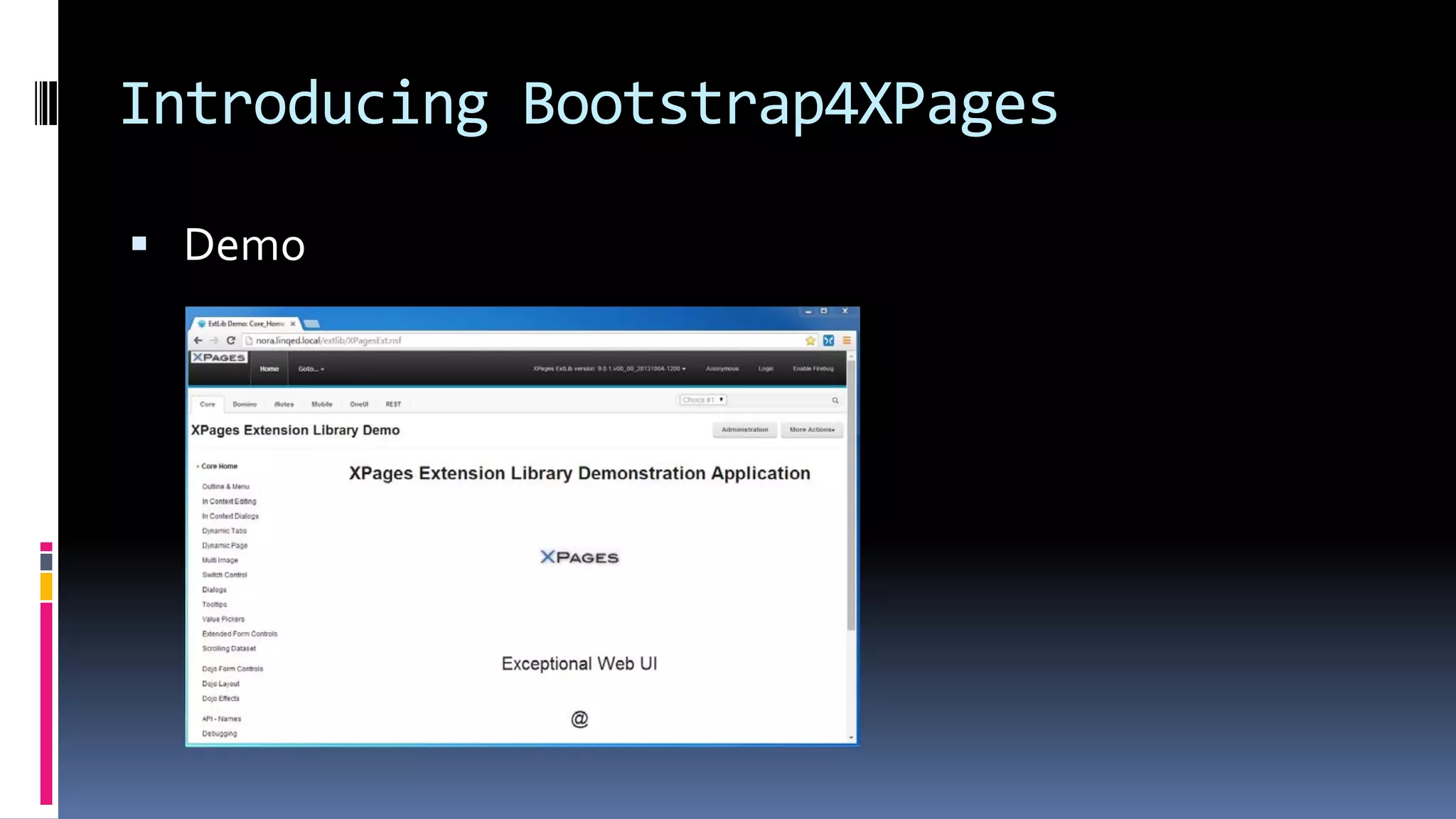 Introducing Bootstrap4XPages
 Demo
 
