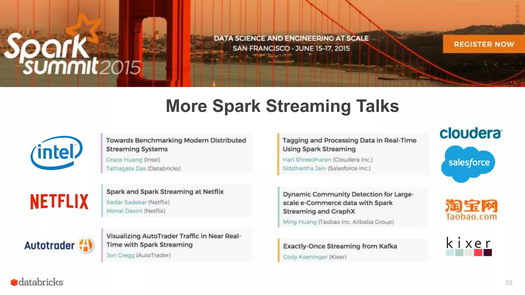 58
More Spark Streaming Talks
 