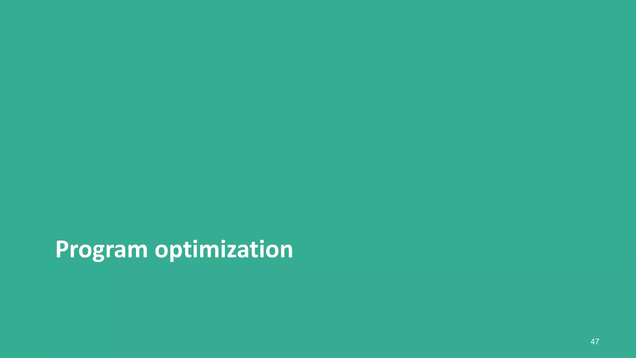 Program optimization
47
 