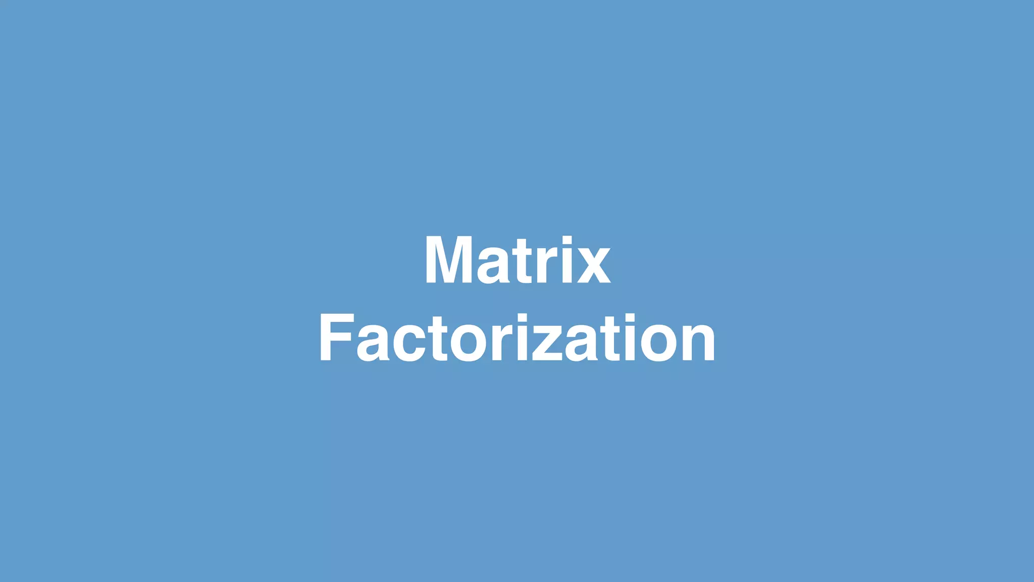 Matrix Factorization 