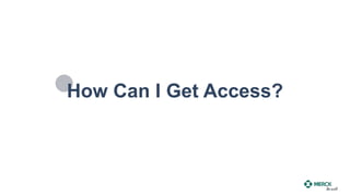How Can I Get Access?
 