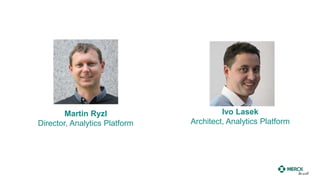 Martin Ryzl
Director, Analytics Platform
Ivo Lasek
Architect, Analytics Platform
 