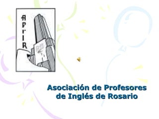 Asociación de Profesores de Inglés de Rosario 