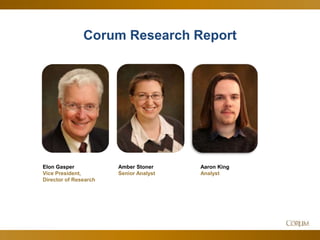 40
Corum Research Report
Elon Gasper
Vice President,
Director of Research
Amber Stoner
Senior Analyst
Aaron King
Analyst
 