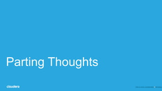 48
Parting Thoughts
Click to enter confidentiality information
 