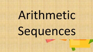 Arithmetic
Sequences
 