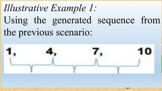 Illustrative Example 1:
Using the generated sequence from
the previous scenario:
 