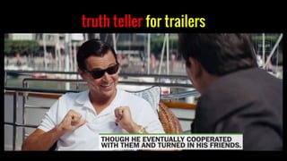truth teller for trailers
 