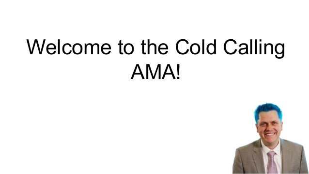 sam nelson cold calling ama cold calling