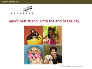 Man’s best friend…until the end of the day. 