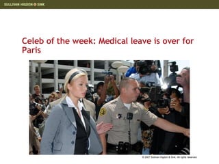 Celeb of the week: Medical leave is over for Paris 