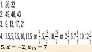 𝟓. 𝒅 = −𝟐, 𝒂 𝟏𝟎 = 𝟕
 