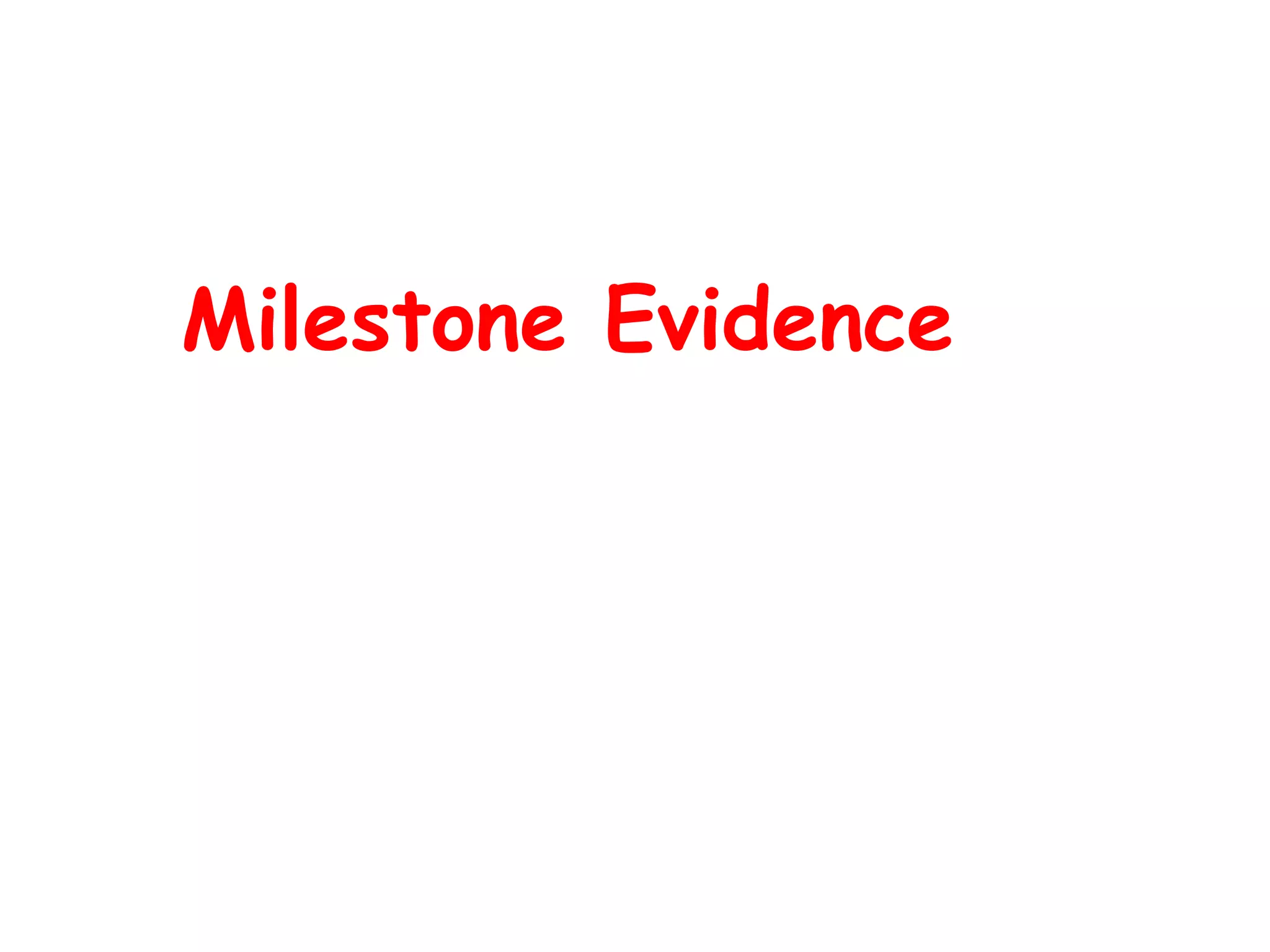 Milestone Evidence