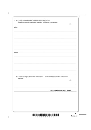 13 (a) Explain the meanings of the terms brittle and ductile.
       Sketch stress-strain graphs and use them to illustrate your answer.
                                                                                                                                                                                                                                                                                                                                                                                   (4)

Brittle                      ....................................................... . . . . . . . . . . . . . . . . . . . . . . . . . . . . . . . . . . . . . . . . . . . . . . . . . . . . . . . . . . . . . . . . . . . . .. . . . . . . . . . . . . . . . . . . . . . . . . . . . . . . . . . . . . . . . . . . . . . . . . . .. . . . . . . . . . . . . . . . . . . . . . . . . . . . . . . . . . . . . . . . . . . . . . . .



....................................................................... . . . . . . . . . . . . . . . . . . . . . . . . . . . . . . . . . . . . . . . . . . . . . . . . . . . . . . . . . . . . . . . . . . . . . . . . . . . . . . . . . . . . . . . . . . . . . . . . . . . . . . . . . . . . . . . . . . . . . . . . .. . . . . . . . . . . . . . . . . . . . . . . . . . . . . . . . . . . . . . . . . . . . . . . .



....................................................................... . . . . . . . . . . . . . . . . . . . . . . . . . . . . . . . . . . . . . . . . . . . . . . . . . . . . . . . . . . . . . . . . . . . . . . . . . . . . . . . . . . . . . . . . . . . . . . . . . . . . . . . . . . . . . . . . . . . . . . . . .. . . . . . . . . . . . . . . . . . . . . . . . . . . . . . . . . . . . . . . . . . . . . . . .



....................................................................... . . . . . . . . . . . . . . . . . . . . . . . . . . . . . . . . . . . . . . . . . . . . . . . . . . . . . . . . . . . . . . . . . . . . . . . . . . . . . . . . . . . . . . . . . . . . . . . . . . . . . . . . . . . . . . . . . . . . . . . . .. . . . . . . . . . . . . . . . . . . . . . . . . . . . . . . . . . . . . . . . . . . . . . . .



....................................................................... . . . . . . . . . . . . . . . . . . . . . . . . . . . . . . . . . . . . . . . . . . . . . . . . . . . . . . . . . . . . . . . . . . . . . . . . . . . . . . . . . . . . . . . . . . . . . . . . . . . . . . . . . . . . . . . . . . . . . . . . .. . . . . . . . . . . . . . . . . . . . . . . . . . . . . . . . . . . . . . . . . . . . . . . .



....................................................................... . . . . . . . . . . . . . . . . . . . . . . . . . . . . . . . . . . . . . . . . . . . . . . . . . . . . . . . . . . . . . . . . . . . . . . . . . . . . . . . . . . . . . . . . . . . . . . . . . . . . . . . . . . . . . . . . . . . . . . . . .. . . . . . . . . . . . . . . . . . . . . . . . . . . . . . . . . . . . . . . . . . . . . . . .



....................................................................... . . . . . . . . . . . . . . . . . . . . . . . . . . . . . . . . . . . . . . . . . . . . . . . . . . . . . . . . . . . . . . . . . . . . . . . . . . . . . . . . . . . . . . . . . . . . . . . . . . . . . . . . . . . . . . . . . . . . . . . . .. . . . . . . . . . . . . . . . . . . . . . . . . . . . . . . . . . . . . . . . . . . . . . . .



Ductile ...................................................... . . . . . . . . . . . . . . . . . . . . . . . . . . . . . . . . . . . . . . . . . . . . . . . . . . . . . . . . . . . . . . . . . . . . . . . . . . . . . . . . . . . . . . . . . . . . . . . . . . . . . . . . . . . . . . . . . . . . . . . . . . . . . . . . . . . . . . . . . . . . . . . . . . . . . . . . . . . . . . . . . . . . . . . .

.......... ............................................................. . . . . . . . . . . . . . . . . . . . . . . . . . . . . . . . . . . . . . . . . . . . . . . . . . . . . . . . . . . . . . . . . . . . . . . . . . . . . . . . . . . . . . . . . . . . . . . . . . . . . . . . . . . . . . . . . . . . . . . . . . . . . . . . . . . . . . . . . . . . . . . . . . . . . . . . . . . . . . . . . . . . . . . . . .



.......... ............................................................. . . . . . . . . . . . . . . . . . . . . . . . . . . . . . . . . . . . . . . . . . . . . . . . . . . . . . . . . . . . . . . . . . . . . . . . . . . . . . . . . . . . . . . . . . . . . . . . . . . . . . . . . . . . . . . . . . . . . . . . . . . . . . . . . . . . . . . . . . . . . . . . . . . . . . . . . . . . . . . . . . . . . . . . . .



.......... ............................................................. . . . . . . . . . . . . . . . . . . . . . . . . . . . . . . . . . . . . . . . . . . . . . . . . . . . . . . . . . . . . . . . . . . . . . . . . . . . . . . . . . . . . . . . . . . . . . . . . . . . . . . . . . . . . . . . . . . . . . . . . . . . . . . . . . . . . . . . . . . . . . . . . . . . . . . . . . . . . . . . . . . . . . . . . .



.......... ............................................................. . . . . . . . . . . . . . . . . . . . . . . . . . . . . . . . . . . . . . . . . . . . . . . . . . . . . . . . . . . . . . . . . . . . . . . . . . . . . . . . . . . . . . . . . . . . . . . . . . . . . . . . . . . . . . . . . . . . . . . . . . . . . . . . . . . . . . . . . . . . . . . . . . . . . . . . . . . . . . . . . . . . . . . . . .



.......... ............................................................. . . . . . . . . . . . . . . . . . . . . . . . . . . . . . . . . . . . . . . . . . . . . . . . . . . . . . . . . . . . . . . . . . . . . . . . . . . . . . . . . . . . . . . . . . . . . . . . . . . . . . . . . . . . . . . . . . . . . . . . . . . . . . . . . . . . . . . . . . . . . . . . . . . . . . . . . . . . . . . . . . . . . . . . . .



.......... ............................................................. . . . . . . . . . . . . . . . . . . . . . . . . . . . . . . . . . . . . . . . . . . . . . . . . . . . . . . . . . . . . . . . . . . . . . . . . . . . . . . . . . . . . . . . . . . . . . . . . . . . . . . . . . . . . . . . . . . . . . . . . . . . . . . . . . . . . . . . . . . . . . . . . . . . . . . . . . . . . . . . . . . . . . . . . .


             (b) Give an example of a ductile material and a situation where its ductile behaviour is
                 desirable.
                                                                                                                                                                                                                                                                                                                                                                                   (2)

....................................................................... . . . . . . . . . . . . . . . . . . . . . . . . . . . . . . . . . . . . . . . . . . . . . . . . . . . . . . . . . . . . . . . . . . . . . . . . . . . . . . . . . . . . . . . . . . . . . . . . . . . . . . . . . . . . . . . . . . . . . . . . . . . . . . . . . . . . . . . . . . . . . . . . . . . . . . . . . . . . . . . . . . . . . . . . .



....................................................................... . . . . . . . . . . . . . . . . . . . . . . . . . . . . . . . . . . . . . . . . . . . . . . . . . . . . . . . . . . . . . . . . . . . . . . . . . . . . . . . . . . . . . . . . . . . . . . . . . . . . . . . . . . . . . . . . . . . . . . . . . . . . . . . . . . . . . . . . . . . . . . . . . . . . . . . . . . . . . . . . . . . . . . . . .



                                                                                                                                                                                                                                                (Total for Question 13 = 6 marks)




                                                                                                                                                                                                                                                                                                                                                                                                                         9
                                                                                                                         *N34505A0924*                                                                                                                                                                                                                                                        Turn over
 