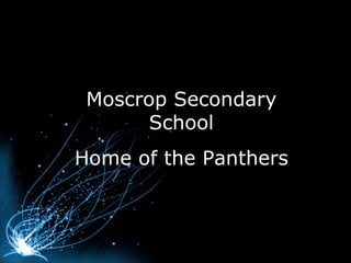 Moscrop Secondary School Home of the Panthers 