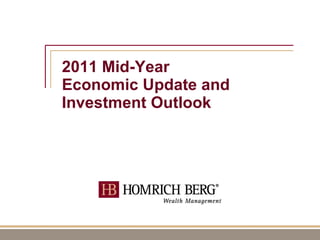 2011 Mid-Year Economic Update and Investment Outlook 