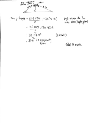 ,8rqhS'*r5



Hrea ,S hiorXlu = 12,6 x K'4       r Sin (ts+[t)        onqle   W)" W [u,
                          2
                               Ll r Siyr
              = 12-6 XS                  t4?,L
                     z
                     u'   la


              =   32,5S- rn-                     [3 rnarks)
                    ut.
              =   32,6' G s;gnrp*+
                          FJ** )                          4olat   12 rnorks
 