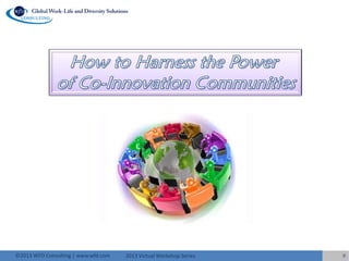 2013 Virtual Workshop Series©2013 WFD Consulting | www.wfd.com 9
 