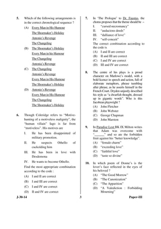 5. Which of the following arrangements is 
in the correct chronological sequence ? 
(A) Every Man in His Humour 
The Shoem...