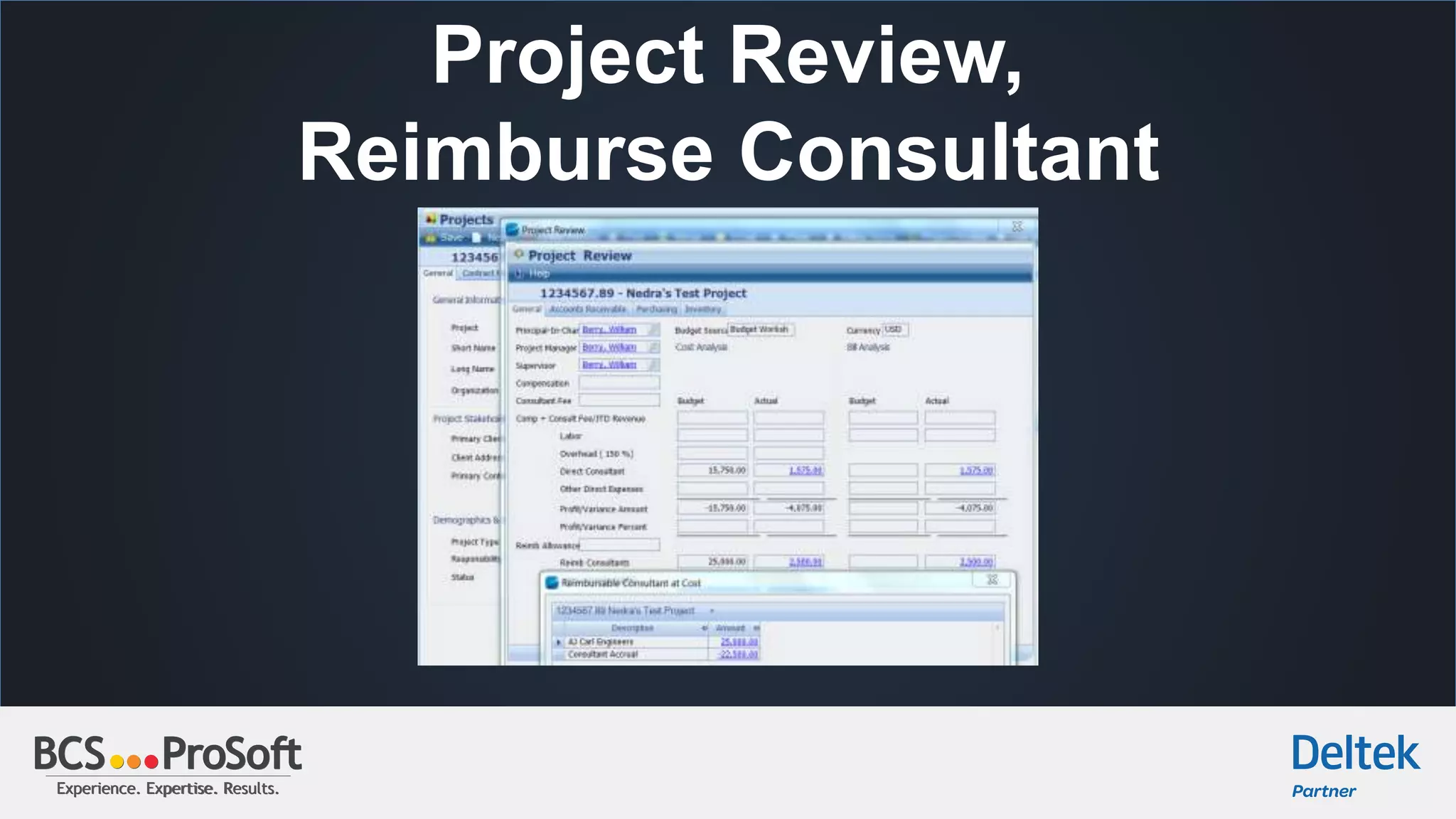 Experience. Expertise. Results.Experience. Expertise. Results.
Project Review,
Reimburse Consultant
 