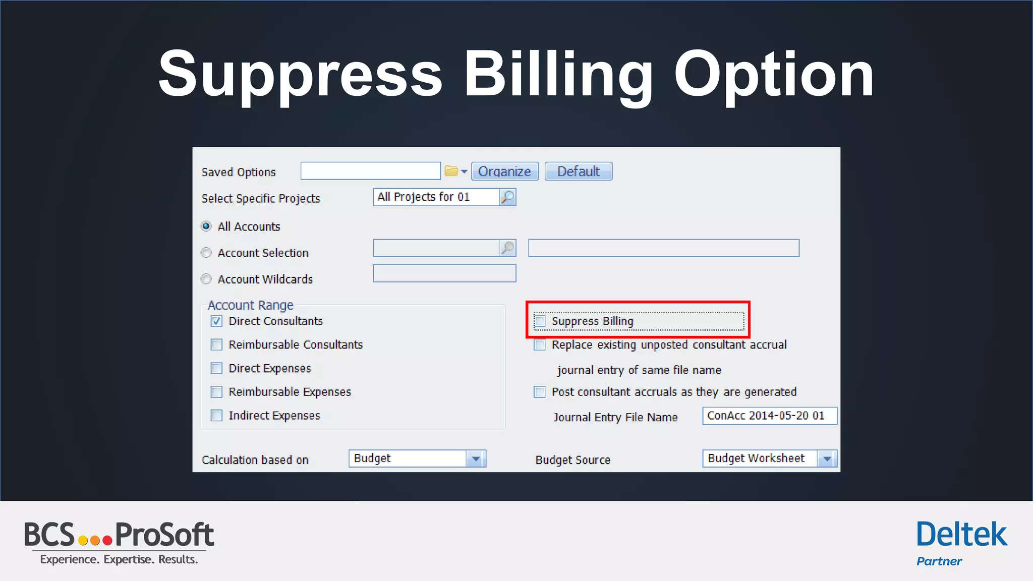 Experience. Expertise. Results.Experience. Expertise. Results.
Suppress Billing Option
 