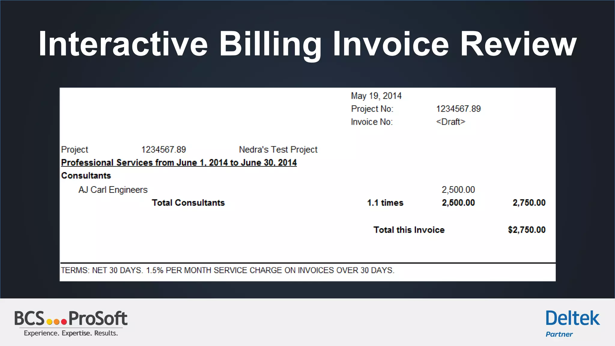 Experience. Expertise. Results.Experience. Expertise. Results.
Interactive Billing Invoice Review
 