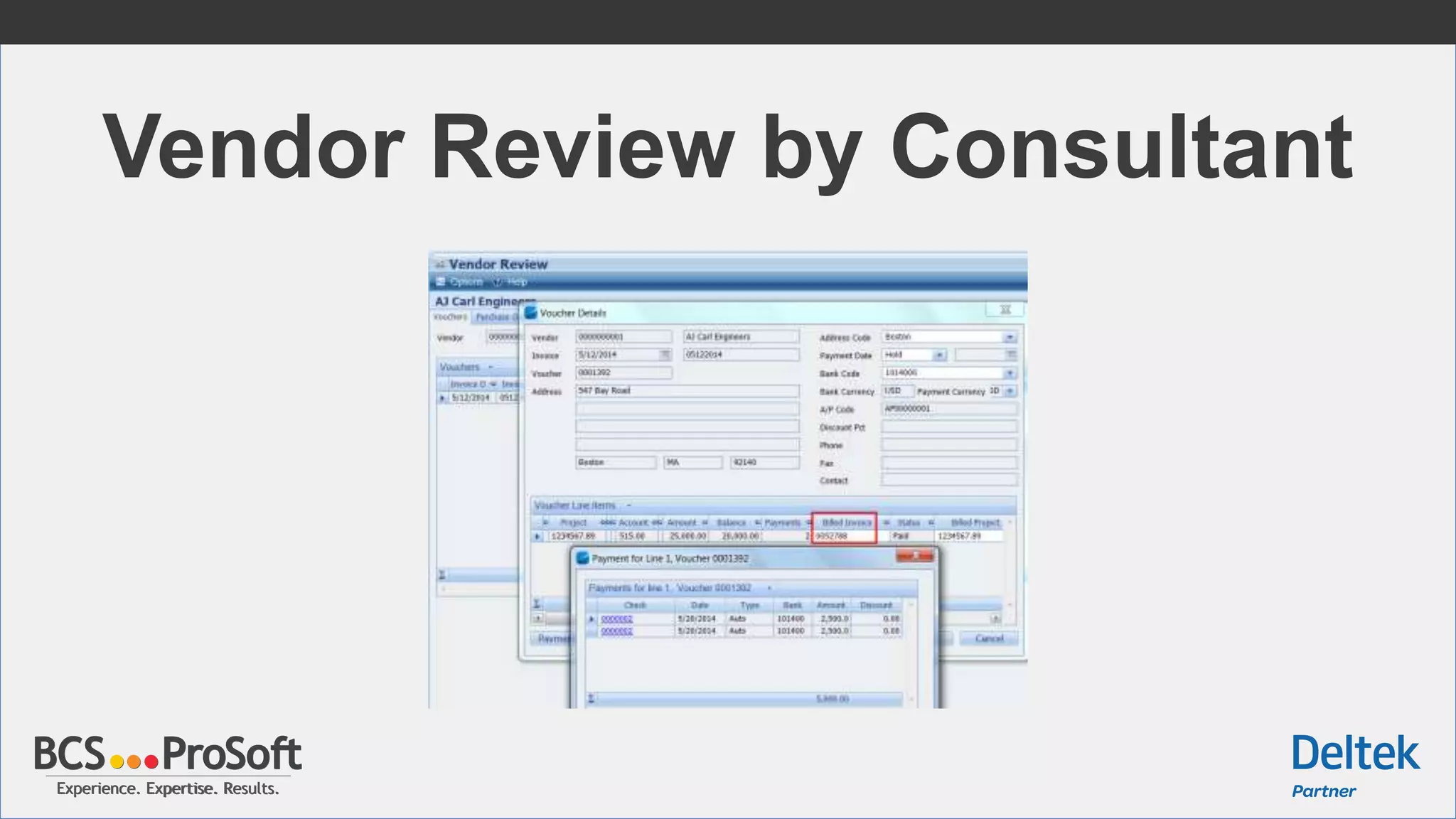 Experience. Expertise. Results.Experience. Expertise. Results.
Vendor Review by Consultant
 