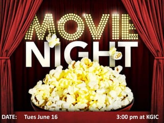 DATE: Tues June 16 3:00 pm at KGIC
 