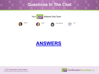 Questions In The Chat
ANSWERS
Your Webinar Chat Team
 