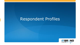 Respondent Profiles
 