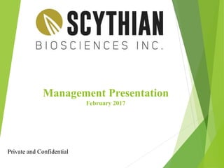 Management Presentation
February 2017
Private and Confidential
 
