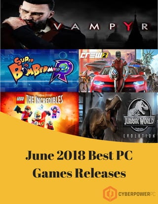 June 2018 Best PC
Games Releases
 