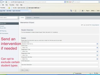 Send an
intervention
if needed
Can opt to
exclude certain
student types
 