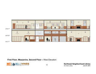 First Floor, Mezzanine, Second Floor C West Elevation

                                         12
                                                        June 27, 2012
                                                        May 21, 2012
 
