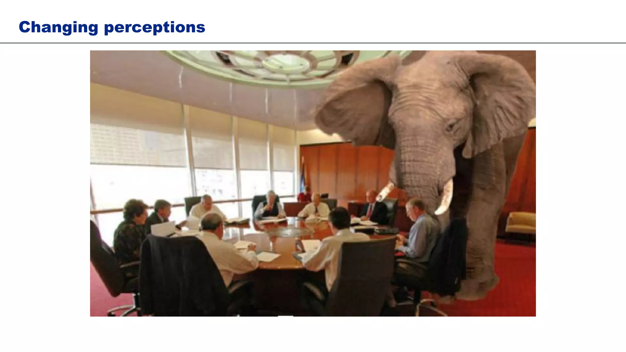 Changing perceptions
 