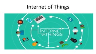Internet of Things
 