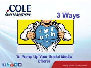 1
Pump up your social media efforts
 