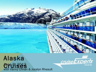 with Vanny Chhan & Jocelyn Rheault
Alaska
CruisesJune 6, 2012
 