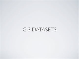 GIS DATASETS
 
