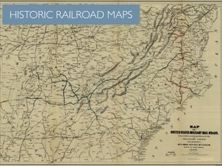 HISTORIC RAILROAD MAPS
 