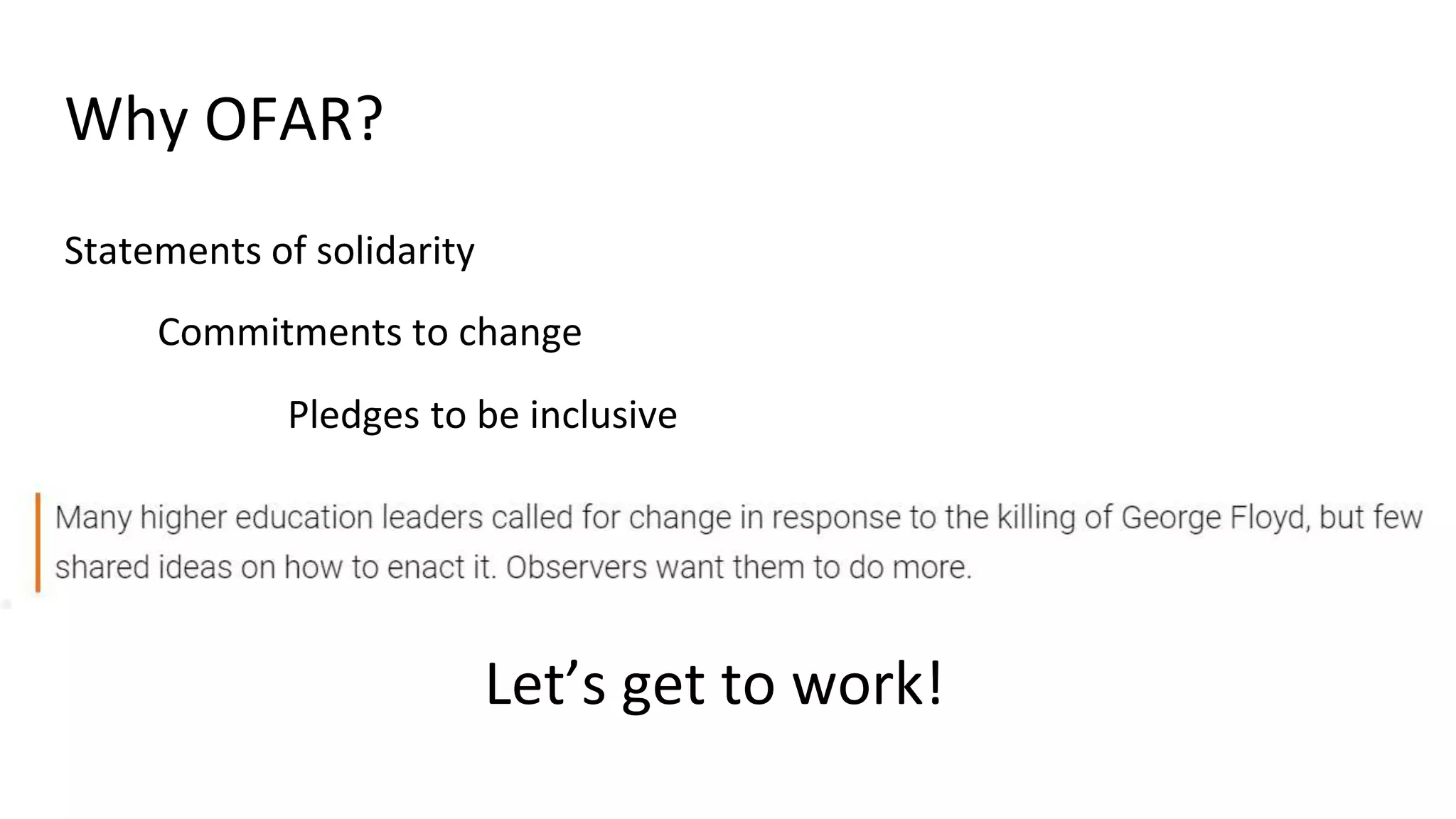 Why OFAR?
Statements of solidarity
Commitments to change
Pledges to be inclusive
Let’s get to work!
 