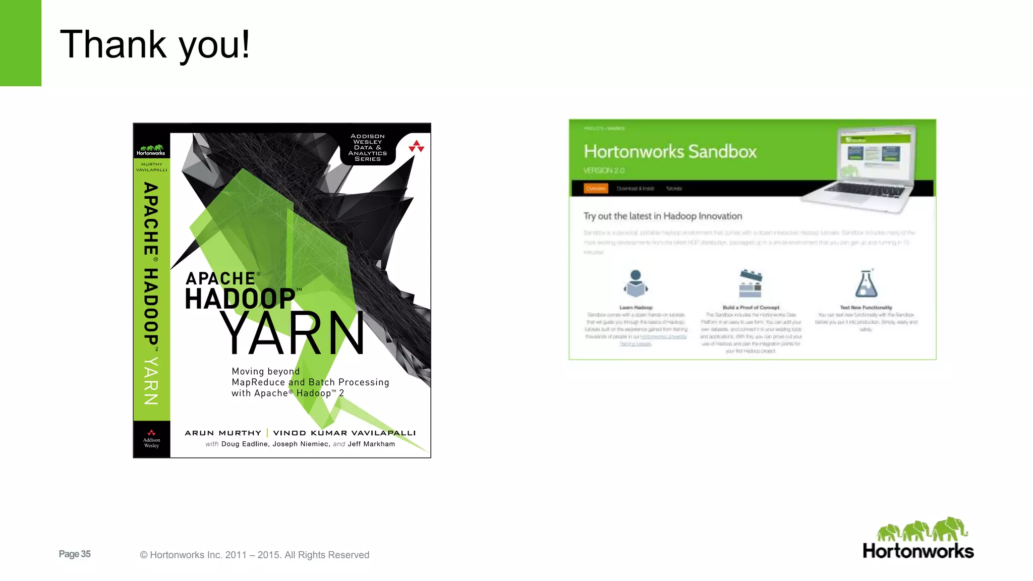 Page35 © Hortonworks Inc. 2011 – 2015. All Rights Reserved
Thank you!
 