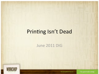 Print Marketing Isn't Dead
