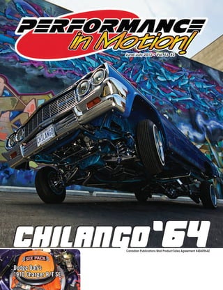 Canadian Publications Mail Product Sales Agreement #40609642
June/July 2013 • Vol. 13 #3
Chilango‘64Chilango‘64
Dodge Don’s
1970 Charger R/T SE
 