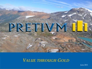 Value through Gold   June 2011 